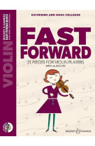 Fast forward  21 pieces for violin players  -  recueil + cd