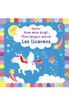 Les licornes - avec mon doigt... mon imagier animé