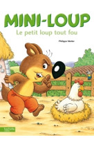 Mini-loup, le petit loup tout fou