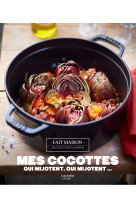 Mes petits plats cocottes qui mijotent qui mijotent