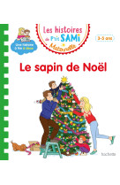 Les histoires de p'tit sami maternelle (3-5 ans) : le sapin de noël