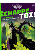 Disney vilains - échappe-toi ! - maléfique