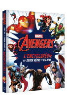 Marvel avengers - l'encyclopédie des super héros et vilains