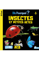 Dis pourquoi insectes et petites bêtes