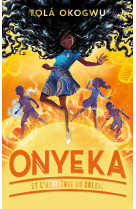 Onyeka et l'académie du soleil - tome 1