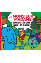 Monsieur madame - les monsieur madame construisent une cabane