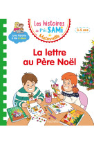 Les histoires de p'tit sami maternelle (3-5 ans) : la lettre au père noël