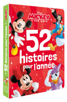 Mickey et ses amis - 52 histoires pour l'année - disney