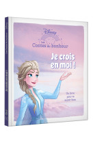 La reine des neiges - les contes du bonheur - je crois en moi ! - disney