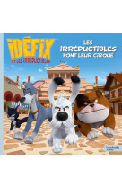 Idéfix - les irréductibles font leur cirque