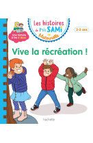 Les histoires de p'tit sami maternelle (3-5 ans) :  vive la récréation !