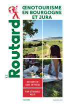 Guide du routard oenotourisme en bourgogne et jura