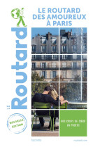 Guide du routard des amoureux à paris 2021-2022