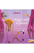 Mamie poule raconte - le flamant rose qui avait la jaunisse