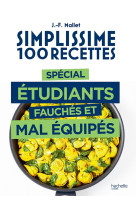 Simplissime 100 recettes spécial étudiants fauchés et mal équipés