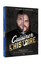 Cuisiner l'histoire