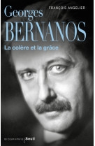 Georges bernanos, la colère et la grâce