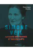 Simone veil. la cause des femmes et des enfants