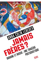 Jamais frères ?