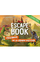 Escape book : prisonnier de la grande histoire