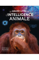 Le grand livre de l'intelligence animale