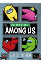 Among us - le guide de jeu