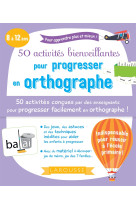 50 activités bienveillantes pour progresser en orthographe