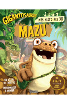 Mes histoires 3d : mazu