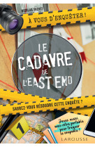 A vous d'enquêter ! le cadavre de l'east end