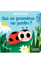 Qui se promène au jardin ?