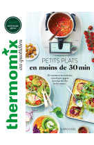 Thermomix : petits plats en moins de 30 minutes