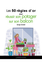 Les 50 règles d'or pour réussir son potager sur son balcon