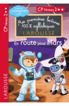 Premières lectures syllabiques - en route pour mars (niveau 2)