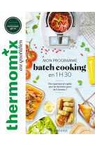 Thermomix : mon programme batch cooking en 1h30