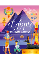 Secrets d'histoire - si l'egypte m'était contée