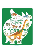 L'encyclopédie des petits - les dinosaures