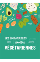 Les inratables : recettes végétariennes