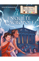 Secrets d'histoire (roman) enquête à l'acropole