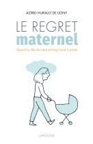 Le regret maternel