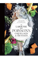 Le larousse des poissons, coquillages et crustacés