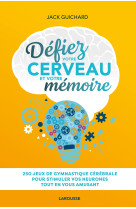 Défiez votre cerveau et votre mémoire