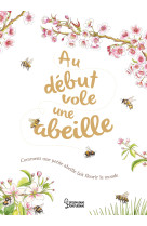 Au début vole une abeille