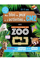 Mon bloc de jeux et d'activités pour le cm2 - une saison au zoo