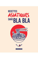 Recettes asiatiques sans bla bla