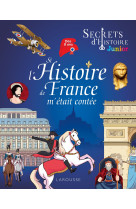 Secrets d'histoire junior - si l'histoire de france m'était contée