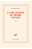 La mélancolie du monde sauvage