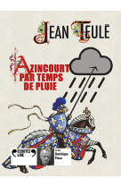 Azincourt par temps de pluie