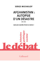 Afghanistan : autopsie d'un désastre, 2001-2021