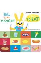 Bill aime manger/i love to eat