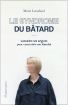 Le syndrome du bâtard